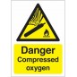 Danger Compressed Oxygen Signs