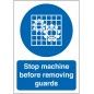 Buy your Stop Machine Before Removing Guards Signs online Safety Shop - Ensure that machines have visible safety messages