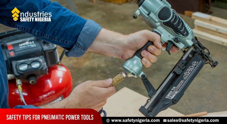 SAFETY TIPS FOR PNEUMATIC POWER TOOLS.